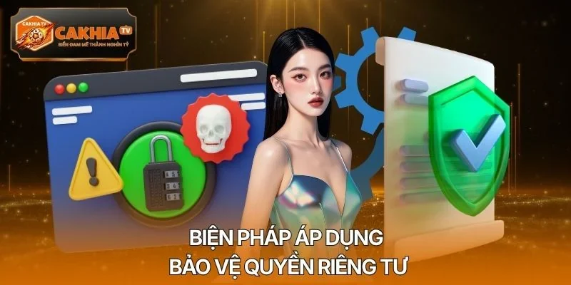 Biện pháp áp dụng bảo vệ quyền riêng tư