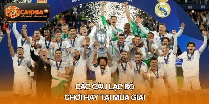 Các câu lạc bộ chơi hay tại mùa giải