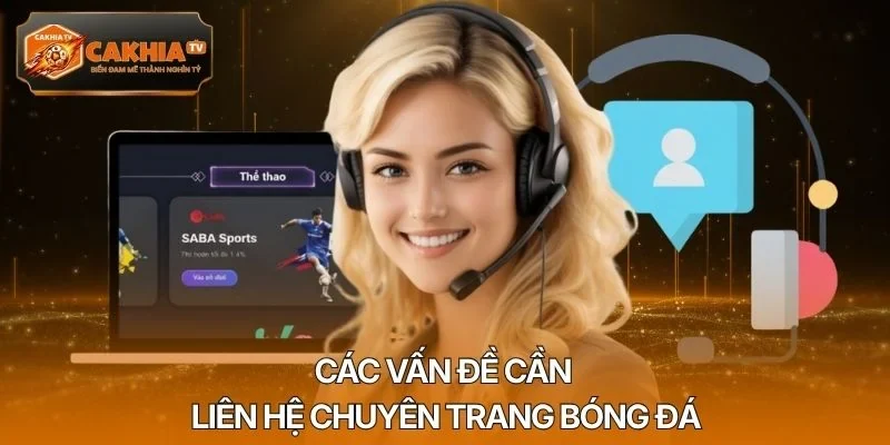 Các vấn đề cần liên hệ chuyên trang bóng đá