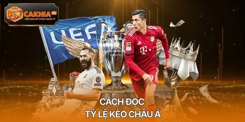 Cách đọc tỷ lệ kèo châu Á