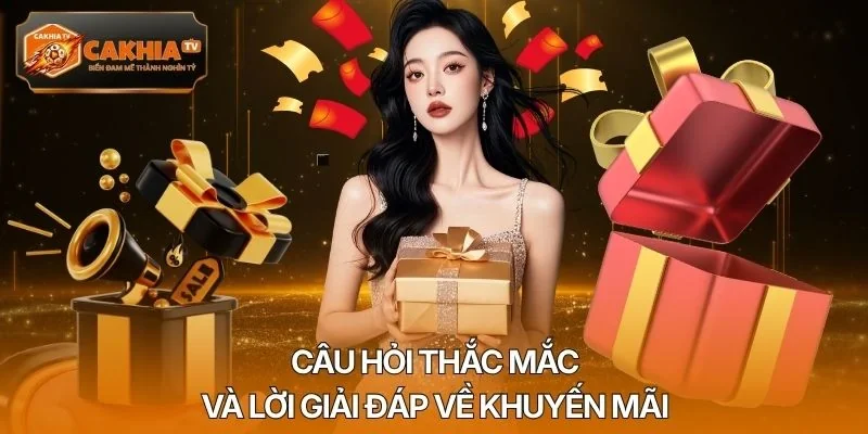 Câu hỏi thắc mắc và lời giải đáp về khuyến mãi