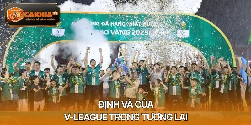 Định và của V-League trong tương lai