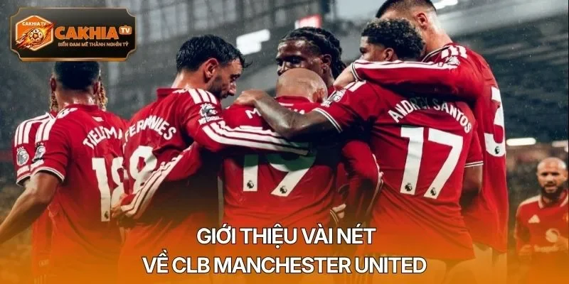 Giới thiệu vài nét về CLB Manchester United