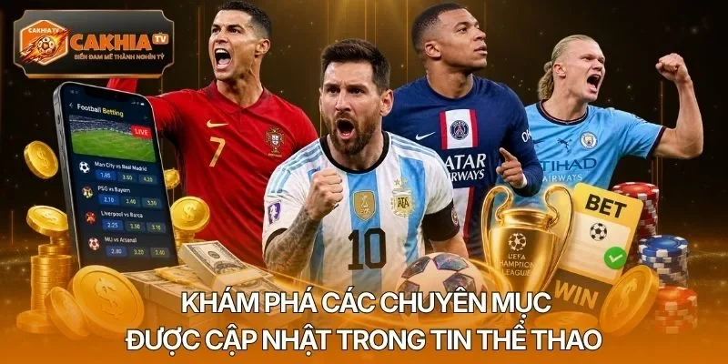Khám phá các chuyên mục được cập nhật trong tin thể thao