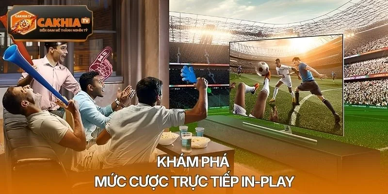 Khám phá mức cược trực tiếp in-play
