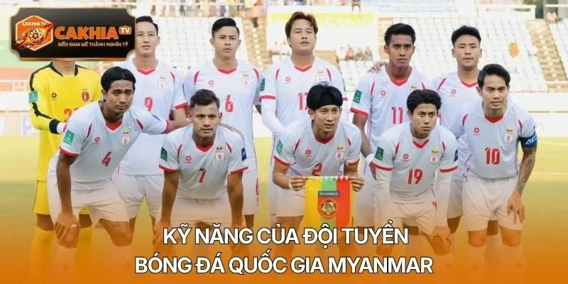 Kỹ năng của đội tuyển bóng đá quốc gia Myanmar