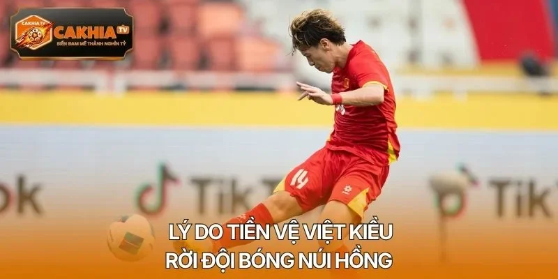 Lý do tiền vệ Việt kiều rời đội bóng núi Hồng