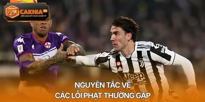 Nguyên tắc về các lỗi phạt thường gặp