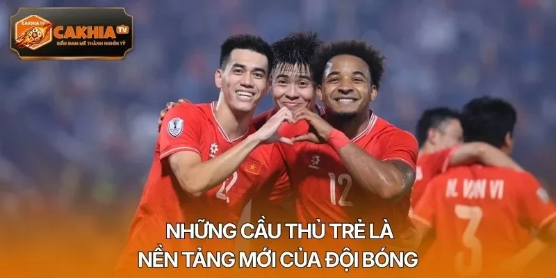 Những cầu thủ trẻ là nền tảng mới của đội bóng
