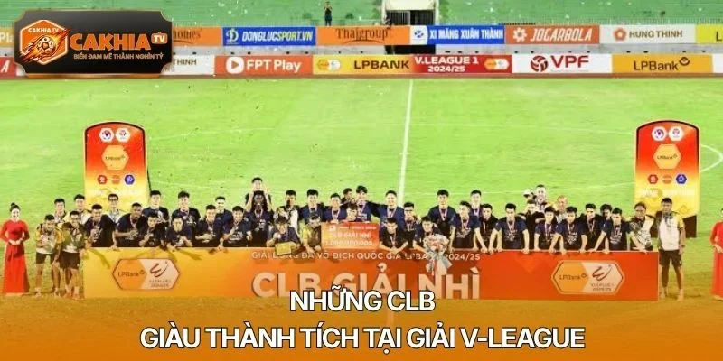 Những CLB giàu thành tích tại giải V-League