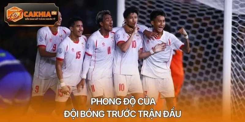 Phong độ của đội bóng trước trận đấu