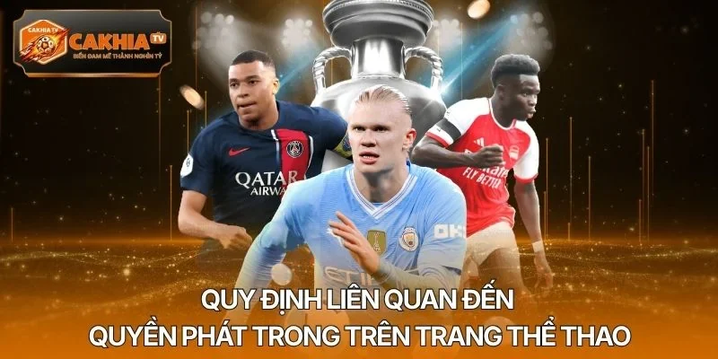 Quy định liên quan đến quyền phát trong trên trang thể thao