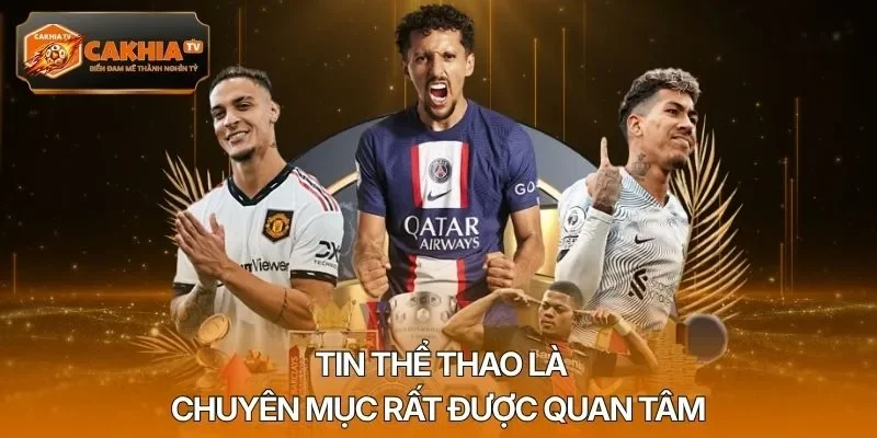 Tin thể thao là chuyên mục rất được quan tâm