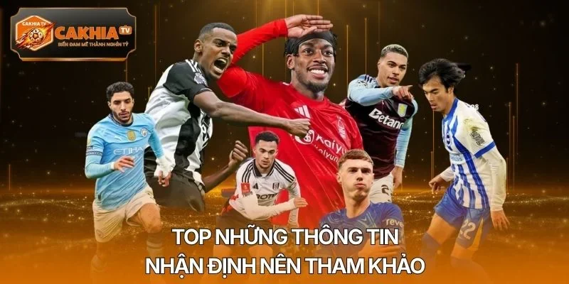 Top những thông tin nhận định nên tham khảo
